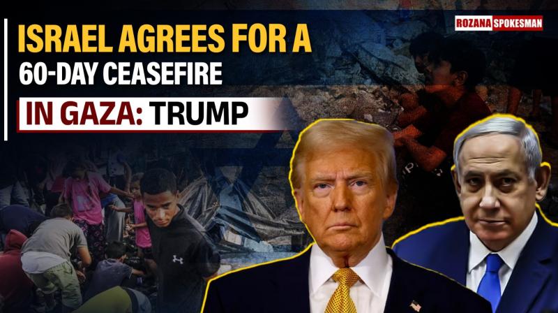 Trump Claims Israel Agrees to Conditions for 60-Day Ceasefire in Gaza