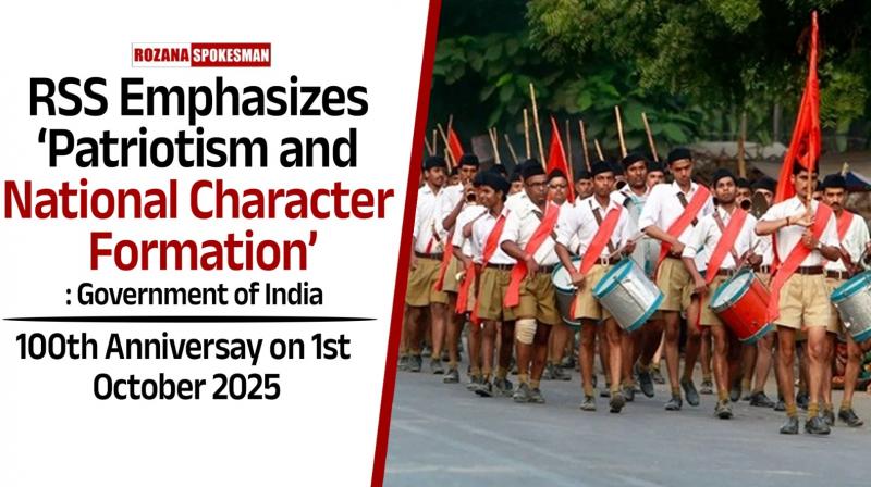GOI Says RSS's core Emphasis is on ‘national character formation'; 100th Anniversary on 1st October
