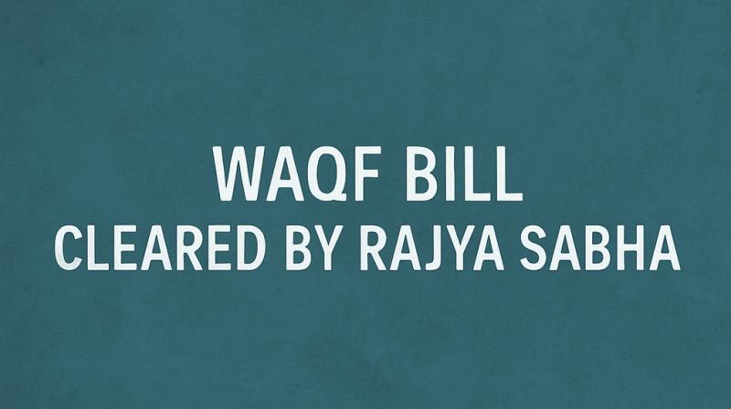 Rajya Sabha Passes Waqf Bill 2025 Amid Heated Debate