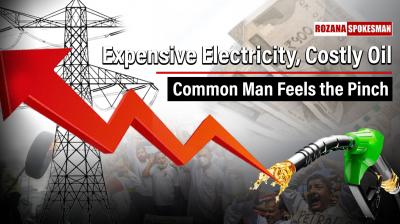 Expensive Electricity, Costly Oil: The Common Man Feels the Pinch