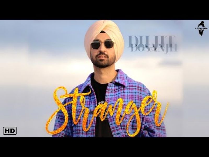 Stranger Song Coming Soon By Diljit Dosanjh